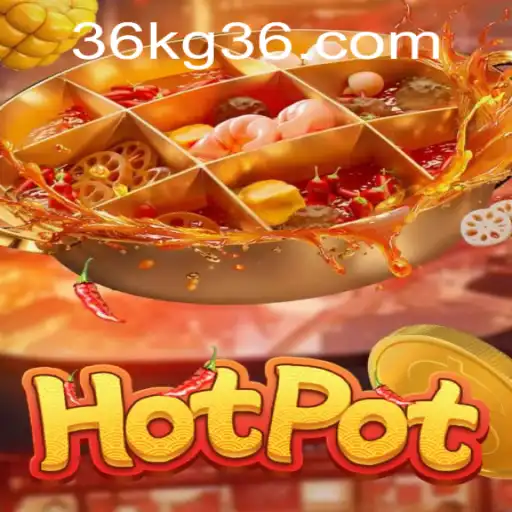 Discover the Exciting World of Hotpot: A Comprehensive Guide to the Thrilling Game